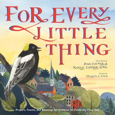 For Every Little Thing: Poezii și rugăciuni pentru a sărbători ziua - For Every Little Thing: Poems and Prayers to Celebrate the Day