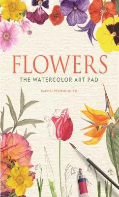 Flori: Acuarela Art Pad - Flowers: The Watercolor Art Pad