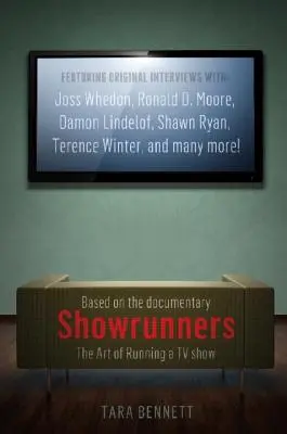 Showrunners: The Art of Running a TV Show: Însoțitorul oficial al documentarului - Showrunners: The Art of Running a TV Show: The Official Companion to the Documentary