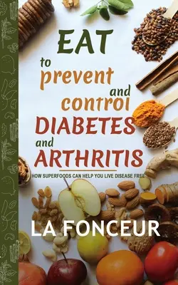 Mănâncă pentru a preveni și controla diabetul și artrita - Eat to Prevent and Control Diabetes and Arthritis