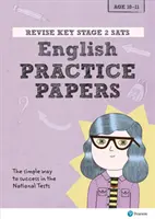 Pearson REVISE Key Stage 2 SATs English Revision Practice Papers - pentru învățarea acasă și examenele 2022 și 2023 - Pearson REVISE Key Stage 2 SATs English Revision Practice Papers - for home learning and the 2022 and 2023 exams