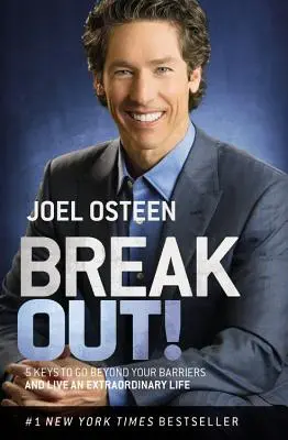 Ieși afară! 5 chei pentru a-ți depăși barierele și a trăi o viață extraordinară - Break Out!: 5 Keys to Go Beyond Your Barriers and Live an Extraordinary Life