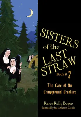 Sisters of the Last Straw, 7: Cazul creaturii din camping - Sisters of the Last Straw, 7: Case of the Campground Creature