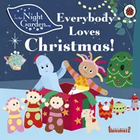 În grădina de noapte: Toată lumea iubește Crăciunul! - In the Night Garden: Everybody Loves Christmas!