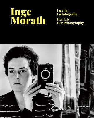 Inge Morath: viața și fotografiile ei - Inge Morath: Her Life and Photographs