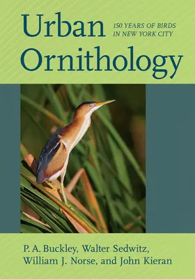 Ornitologie urbană: 150 de ani de păsări în orașul New York - Urban Ornithology: 150 Years of Birds in New York City