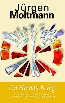 Despre ființa umană: Antropologia creștină în conflictele prezentului - On Human Being: Christian Anthropology in Conflicts of Present