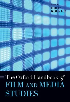 Manualul Oxford de studii cinematografice și media - The Oxford Handbook of Film and Media Studies