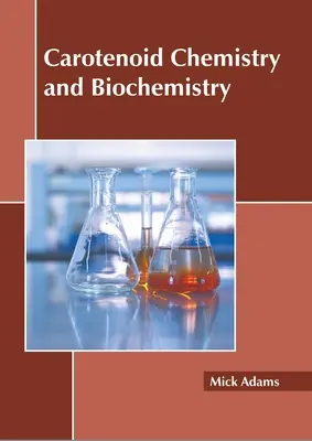 Chimia și biochimia carotenoidelor - Carotenoid Chemistry and Biochemistry