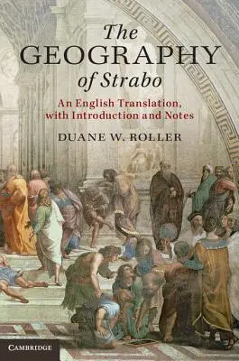 Geografia lui Strabon: O traducere în limba engleză, cu introducere și note - The Geography of Strabo: An English Translation, with Introduction and Notes