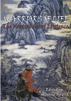 Războinicii vieții: Arta marțială a existenței - Warriors of Life: The Martial Art of Existence