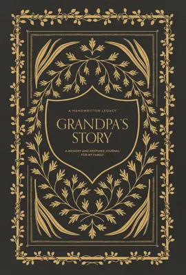 Povestea bunicului: Un jurnal de amintiri și suveniruri pentru familia mea - Grandpa's Story: A Memory and Keepsake Journal for My Family