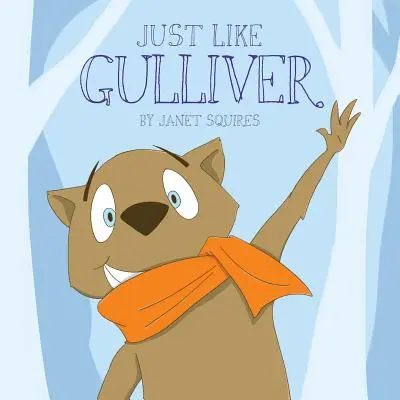 La fel ca Gulliver - Just Like Gulliver