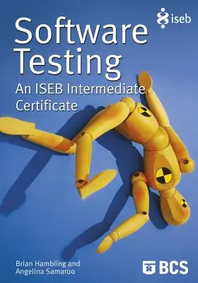 Testarea software: Un certificat intermediar Iseb - Software Testing: An Iseb Intermediate Certificate