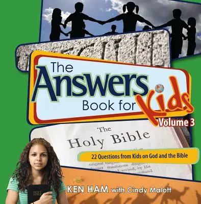 Cartea cu răspunsuri pentru copii, volumul 3: 22 de întrebări ale copiilor despre Dumnezeu și Biblie - The Answers Book for Kids Volume 3: 22 Questions from Kids on God and the Bible