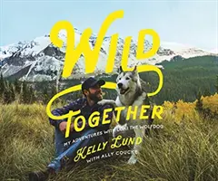 Sălbatici împreună - Wild Together
