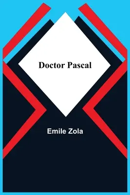 Doctorul Pascal - Doctor Pascal