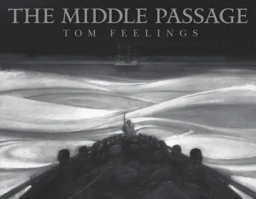 Pasajul de mijloc: Corăbii albe / Marfă neagră - The Middle Passage: White Ships / Black Cargo
