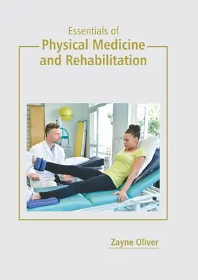 Esențial de medicină fizică și reabilitare - Essentials of Physical Medicine and Rehabilitation