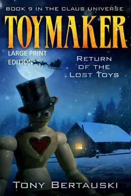 Toymaker (Large Print): Întoarcerea jucăriilor pierdute (Return of the Lost Toys) - Toymaker (Large Print): Return of the Lost Toys