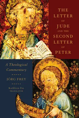 Scrisoarea lui Iuda și a doua scrisoare a lui Petru: Un comentariu teologic - The Letter of Jude and the Second Letter of Peter: A Theological Commentary