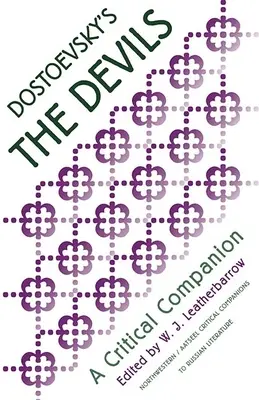 Diavolii lui Dostoievski: O însoțire critică - Dostoevsky's the Devils: A Critical Companion