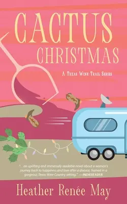 Cactus Christmas: O serie Texas Wine Trail - Cactus Christmas: A Texas Wine Trail Series