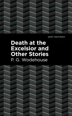 Moartea la Excelsior și alte povestiri - Death at the Excelsior and Other Stories