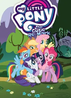 Micul meu ponei: The Cutie Re-Mark - My Little Pony: The Cutie Re-Mark