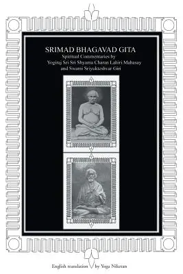 Srimad Bhagavad Gita: Comentarii spirituale de Yogiraj Sri Sri Shyama Charan Lahiri Mahasay și Swami Sriyukteshvar Giri English Translatio - Srimad Bhagavad Gita: Spiritual Commentaries by Yogiraj Sri Sri Shyama Charan Lahiri Mahasay and Swami Sriyukteshvar Giri English Translatio