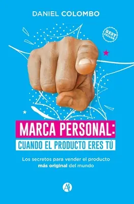 Marca personală: cuando el producto eres t - Marca personal: cuando el producto eres t