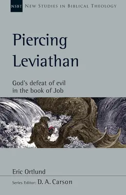 Piercing Leviathan: Înfrângerea răului de către Dumnezeu în Cartea lui Iov - Piercing Leviathan: God's Defeat of Evil in the Book of Job