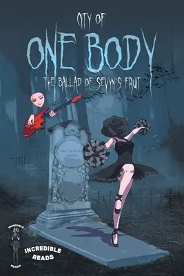 Orașul unui singur corp: Balada fructului lui Sevyn - City of One Body: The Ballad of Sevyn's Fruit