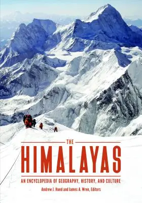Himalaya: O enciclopedie de geografie, istorie și cultură - The Himalayas: An Encyclopedia of Geography, History, and Culture