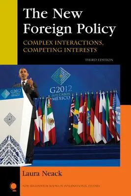 Noua politică externă: Interacțiuni complexe, interese concurente, ediția a treia - The New Foreign Policy: Complex Interactions, Competing Interests, Third Edition
