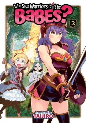 Cine spune că Războinicii nu pot fi Babes? Vol. 2 - Who Says Warriors Can't Be Babes? Vol. 2
