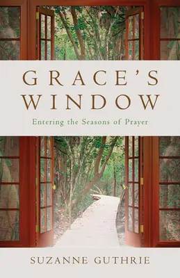 Fereastra harului: Intrarea în sezonul de rugăciune - Grace's Window: Entering the Season of Prayer