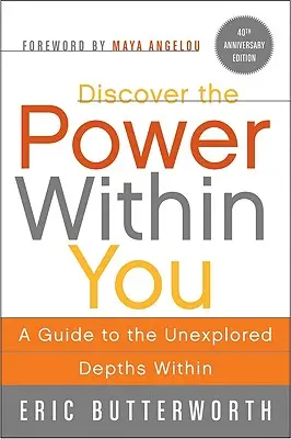 Descoperă puterea din tine: Un ghid către adâncurile neexplorate din interior - Discover the Power Within You: A Guide to the Unexplored Depths Within