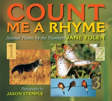 Numără-mă o rimă: Poezii de animale după numere - Count Me a Rhyme: Animal Poems by the Numbers
