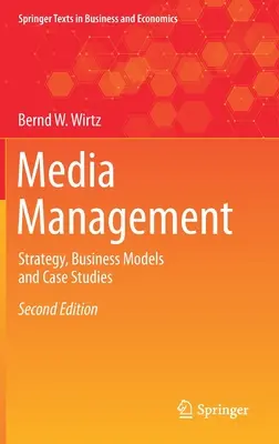 Managementul media: Strategie, modele de afaceri și studii de caz - Media Management: Strategy, Business Models and Case Studies