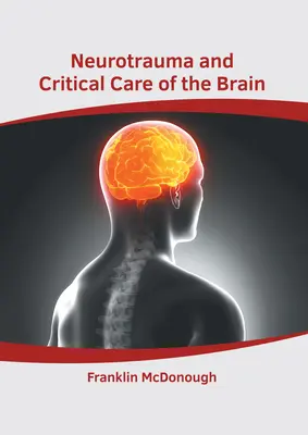 Neurotrauma și îngrijirea critică a creierului - Neurotrauma and Critical Care of the Brain