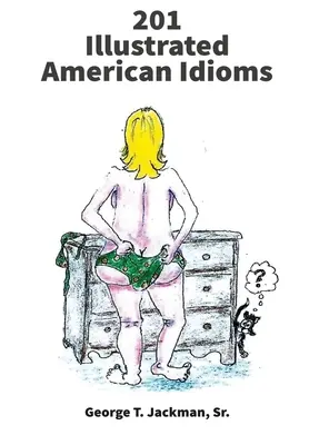 201 expresii idiomatice americane ilustrate - 201 Illustrated American Idioms