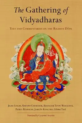 Culegerea de Vidyadharas: Textul și comentariile la Rigdzin Dpa - The Gathering of Vidyadharas: Text and Commentaries on the Rigdzin Dpa