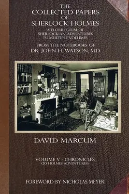 The Collected Papers of Sherlock Holmes - Volume 5: A Florilegium of Sherlockian Adventures în mai multe volume - The Collected Papers of Sherlock Holmes - Volume 5: A Florilegium of Sherlockian Adventures in Multiple Volumes