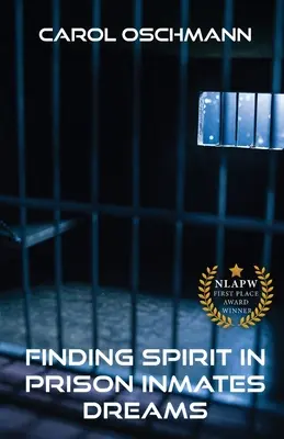 Găsirea spiritului în visele deținuților - Finding Spirit in Prison Inmates Dreams