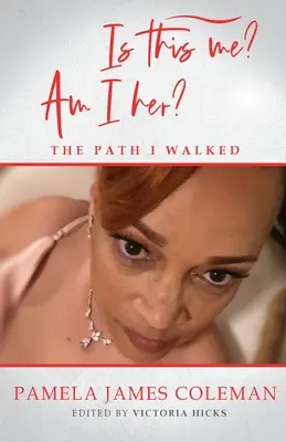 Aceasta sunt eu? Sunt eu ea? Calea pe care am mers - Is this me? Am I her? The Path I Walked