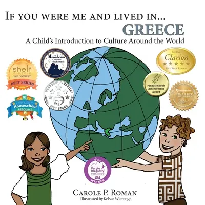 Dacă ai fi fost eu și ai trăi în... Grecia: Introducerea unui copil în culturile din jurul lumii - If You Were Me and Lived in... Greece: A Child's Introduction to Culture Around the World