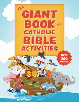 Cartea uriașă de activități biblice catolice: Modul perfect de a le prezenta copiilor Biblia! - The Giant Book of Catholic Bible Activities: The Perfect Way to Introduce Kids to the Bible!