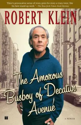 The Amorous Busboy of Decatur Avenue: Un copil al anilor '50 privește în urmă - The Amorous Busboy of Decatur Avenue: A Child of the Fifties Looks Back