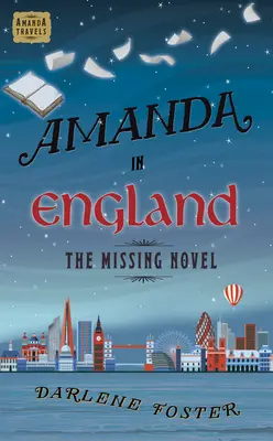Amanda în Anglia, 3: Romanul dispărut - Amanda in England, 3: The Missing Novel